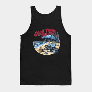 Good times and tan lines! fun summer vacation travel memes tee Tank Top